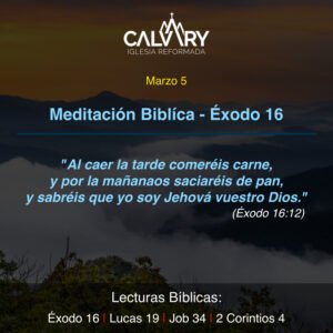 Meditación Bíblica para Éxodo 16 - Marzo 5