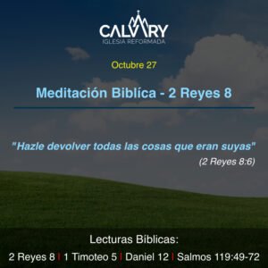 Meditación Bíblica para 2 Reyes 8 - Octubre 27